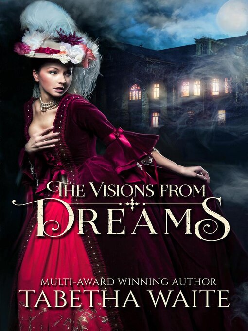 Title details for The Visions From Dreams by Tabetha Waite - Available